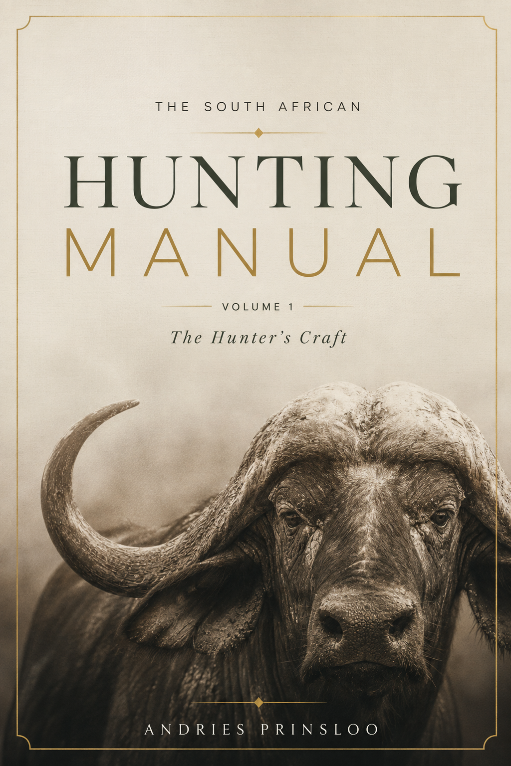 The South African Hunting Manual Volume 1